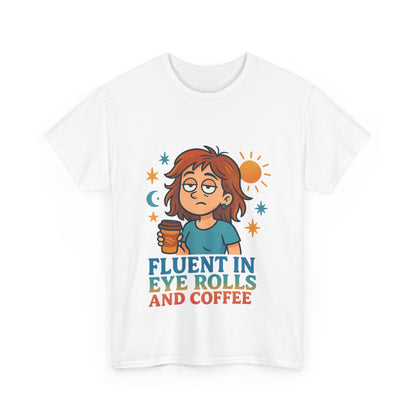 Fluent in Eye Rolls and Coffee