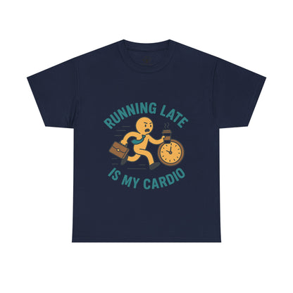 Running late is my cardio