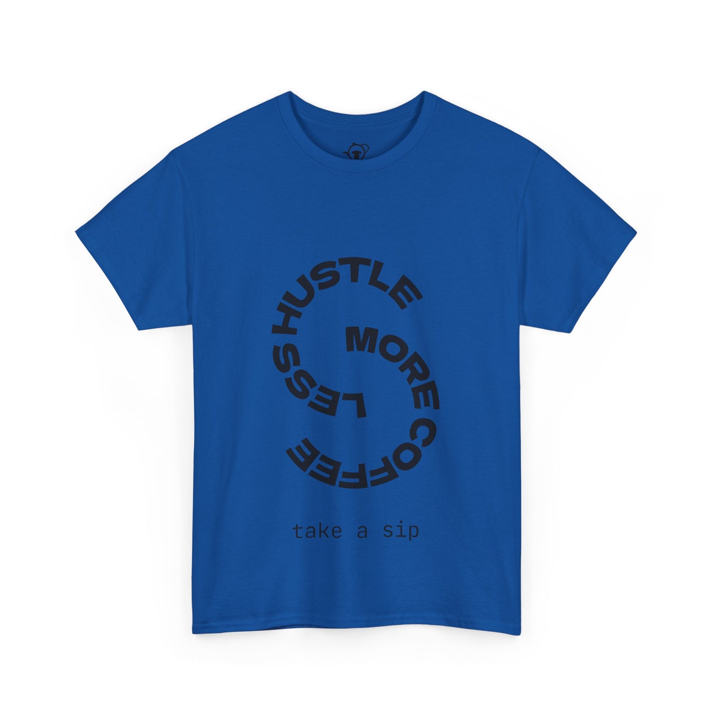 Less hustle, more coffee
