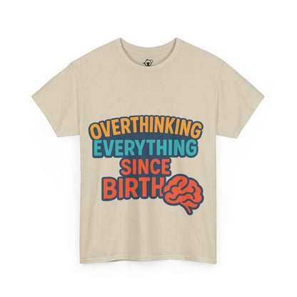 Overthinking Tee