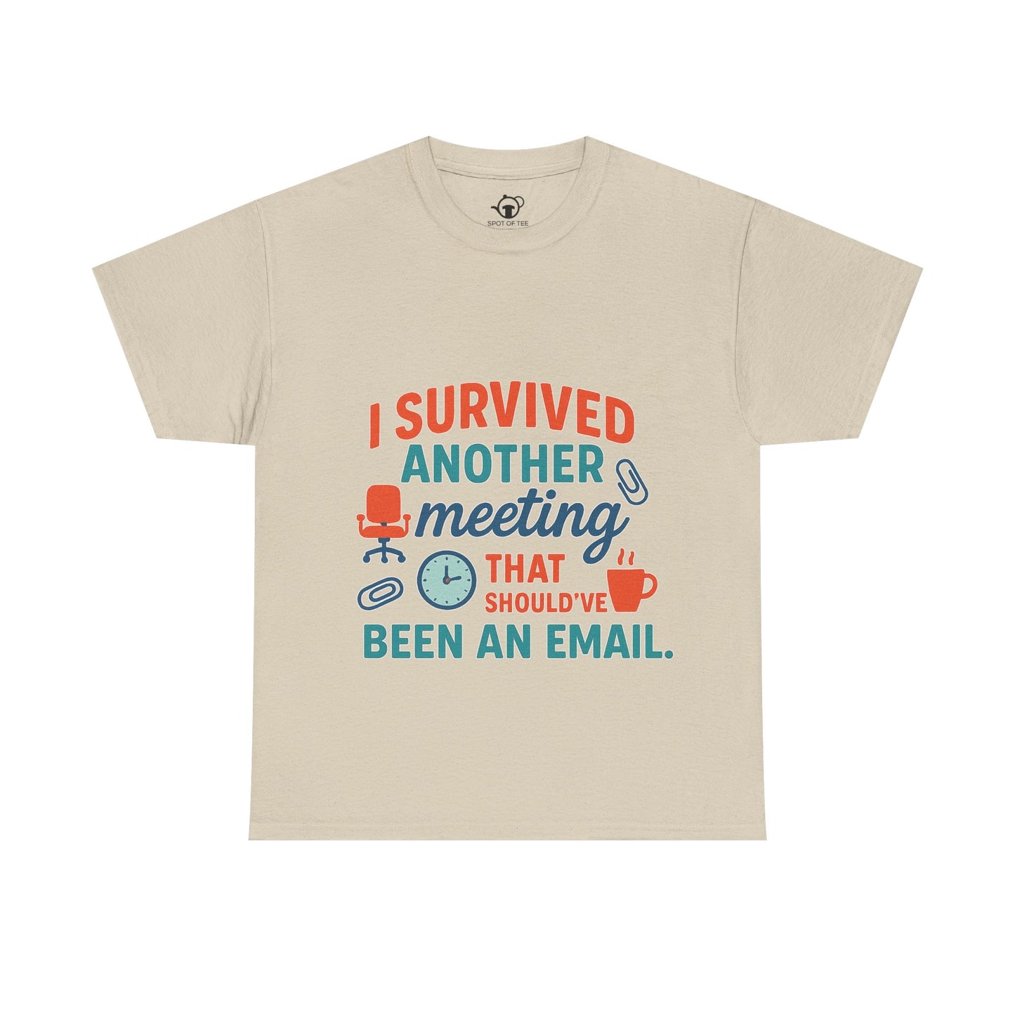 Meeting Survivor Tee