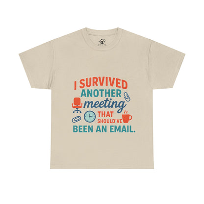 Meeting Survivor Tee