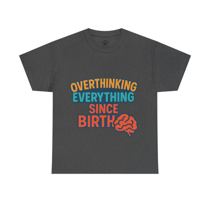 Overthinking Tee