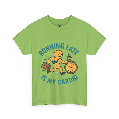 Running late is my cardio