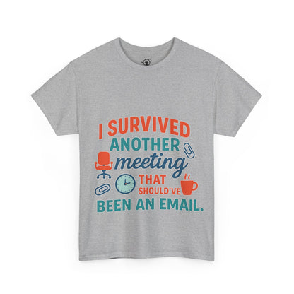 Meeting Survivor Tee