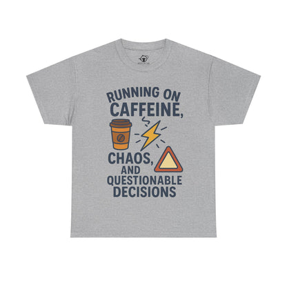 Running on Caffeine, Chaos & Questionable Decisions
