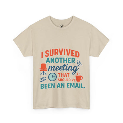 Meeting Survivor Tee
