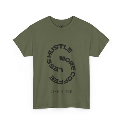 Less hustle, more coffee