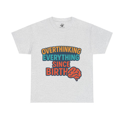Overthinking Tee