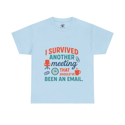 Meeting Survivor Tee