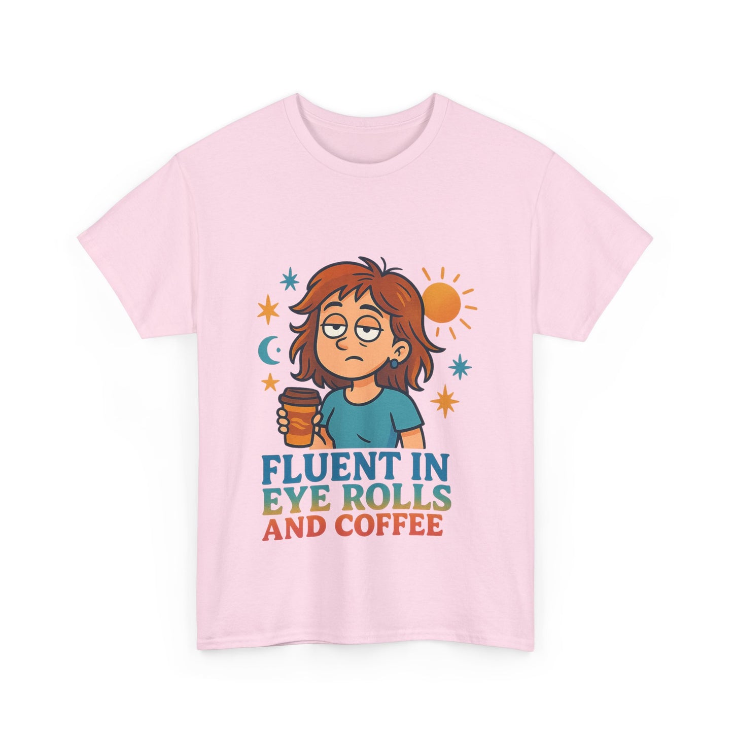 Fluent in Eye Rolls and Coffee