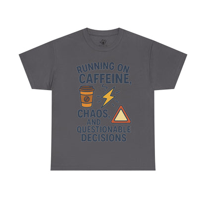 Running on Caffeine, Chaos & Questionable Decisions
