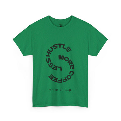 Less hustle, more coffee