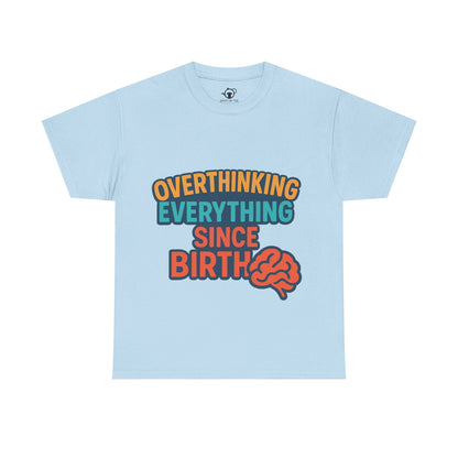 Overthinking Tee