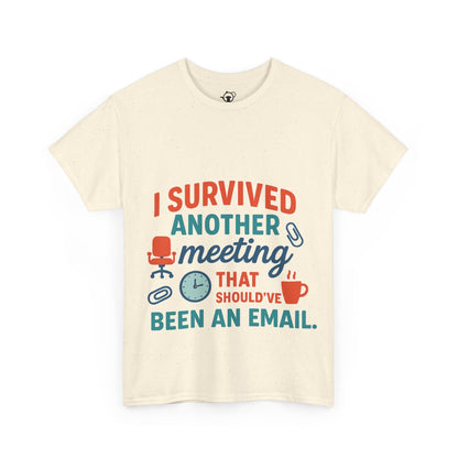 Meeting Survivor Tee